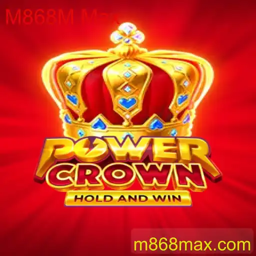 Descubra o Mundo de PowerCrown: Um Novo Jogo Revolucionário com o Desafio M868M Max