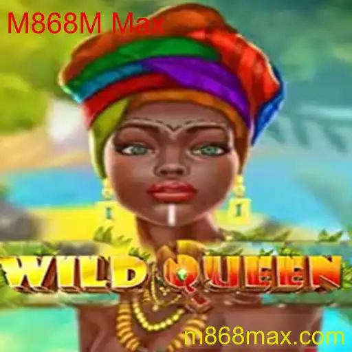Descubra o Fascinante Mundo de WildQueen e seu Envolvente Jogo M868M Max